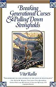 Breaking Generational Curses & Pulling Down Strongholds PB - Vito Rallo